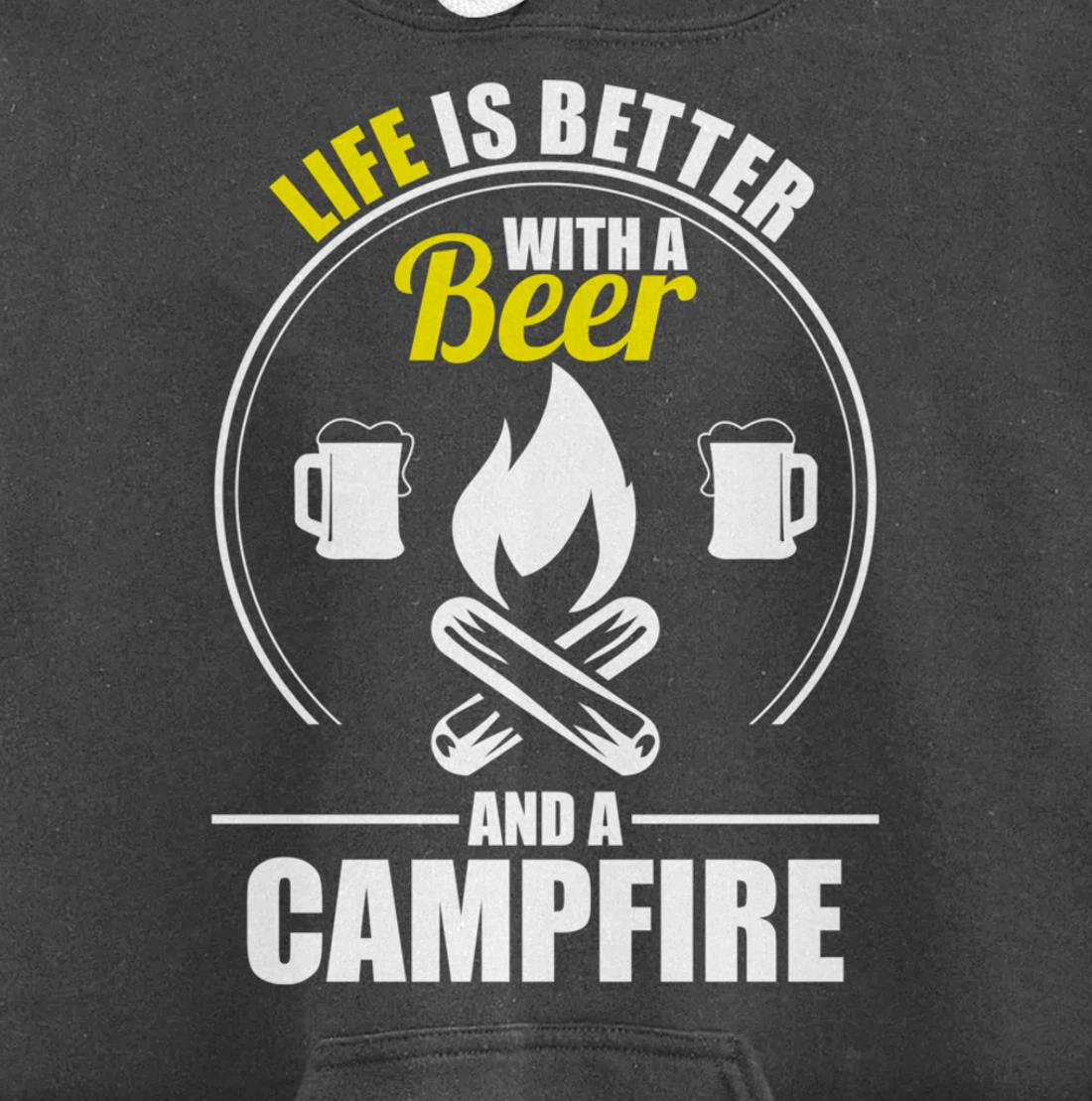 Funny Camping Life Is Better With A Beer And A Campfire Pullover Hoodie