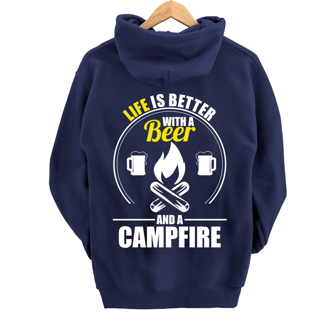 Funny Camping Life Is Better With A Beer And A Campfire Pullover Hoodie