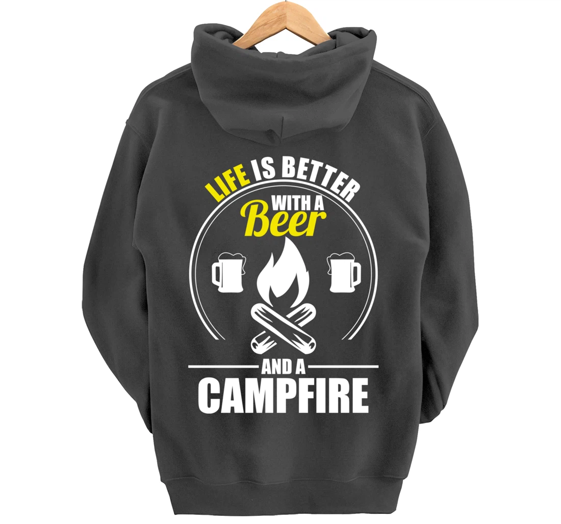 Funny Camping Life Is Better With A Beer And A Campfire Pullover Hoodie