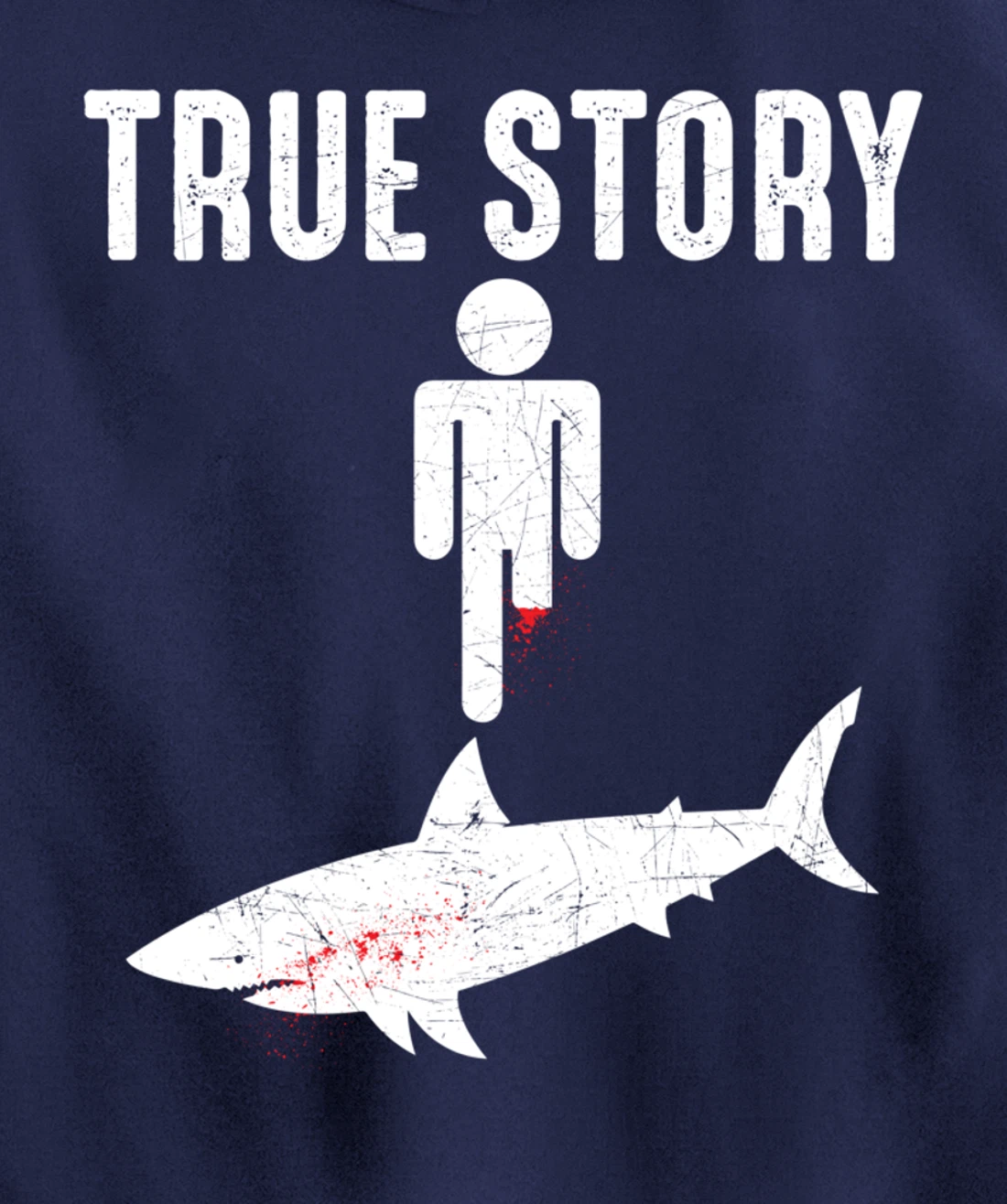 True Story: Shark Bit The Man's Leg Funny Leg Amputee Pullover Hoodie