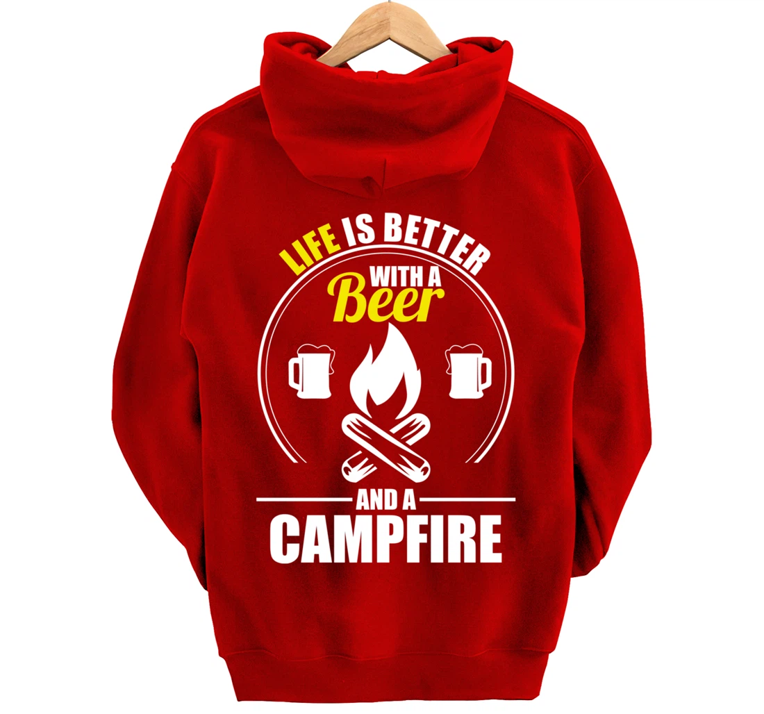 Funny Camping Life Is Better With A Beer And A Campfire Pullover Hoodie