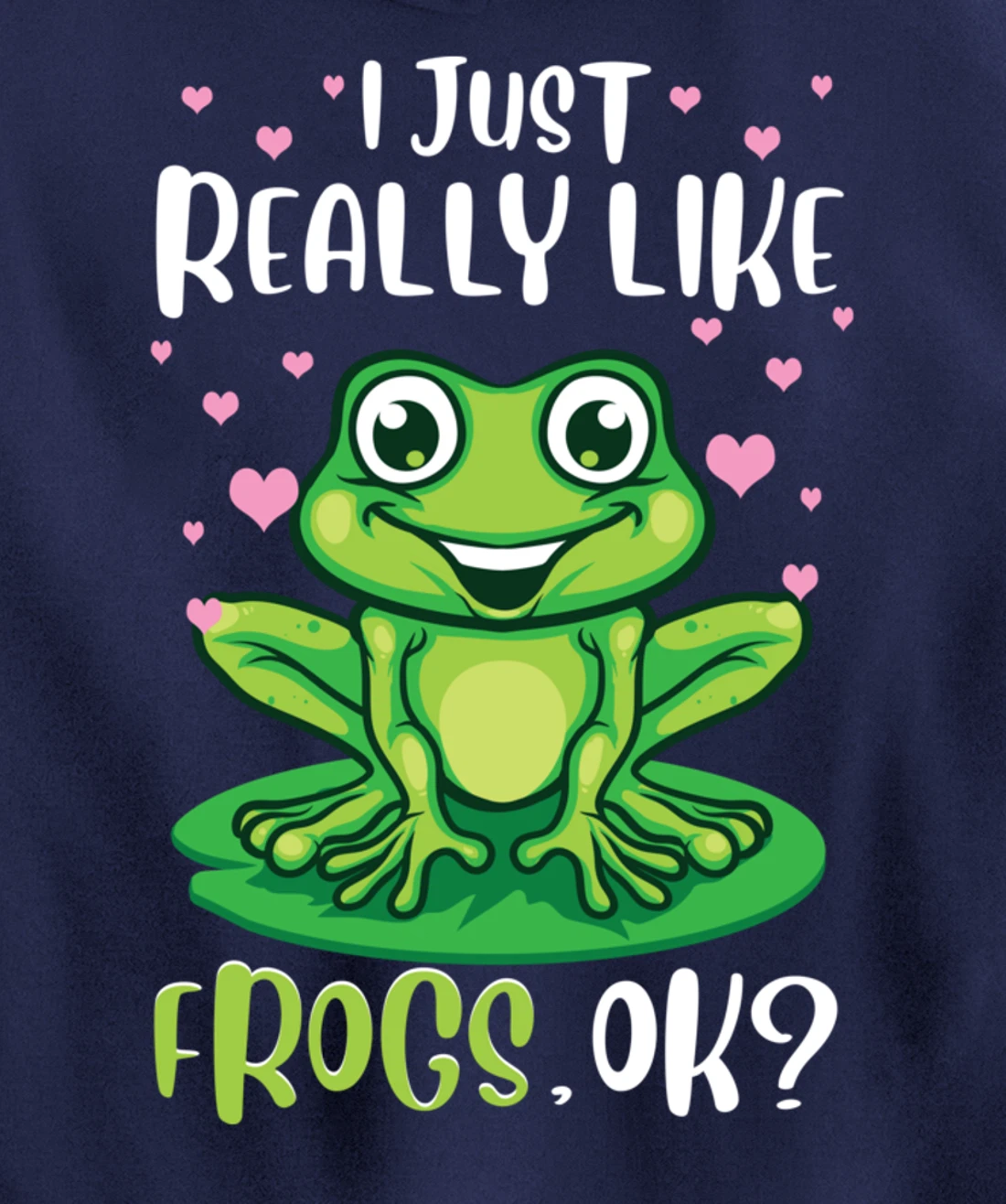 I Just Really Like Frogs, Ok Funny Tree Frog Women Girls Pullover Hoodie