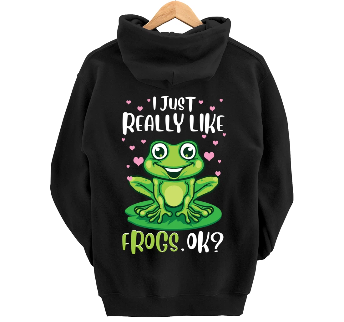I Just Really Like Frogs, Ok Funny Tree Frog Women Girls Pullover Hoodie