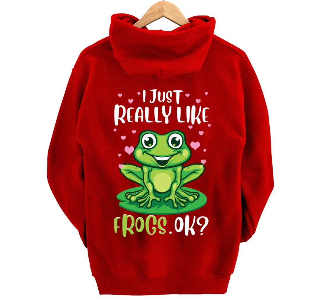 I Just Really Like Frogs, Ok Funny Tree Frog Women Girls Pullover Hoodie