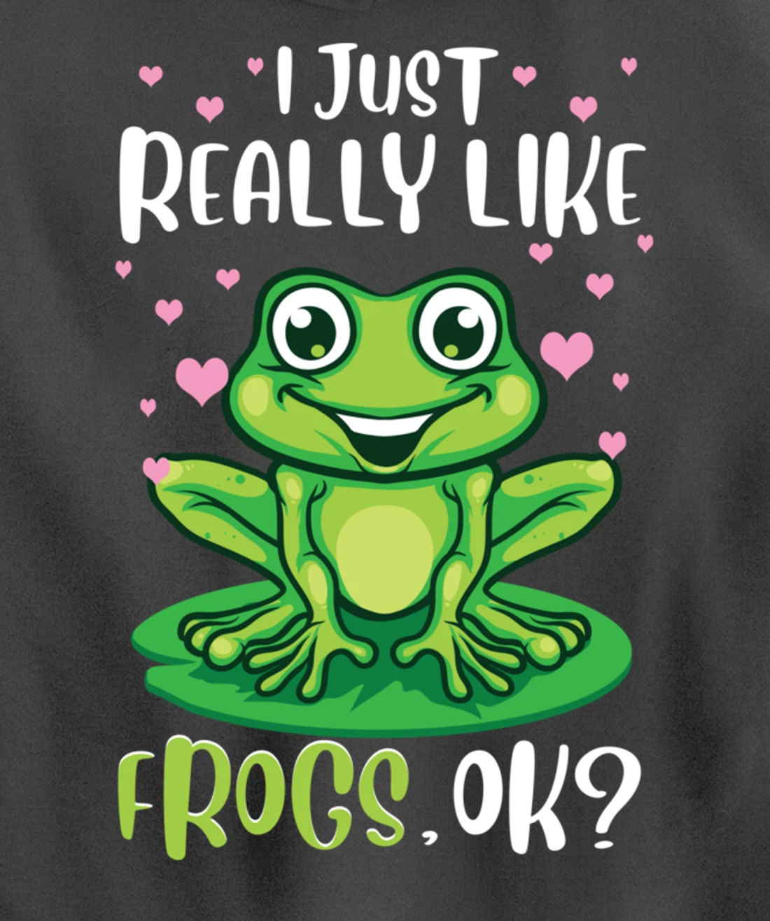 I Just Really Like Frogs, Ok Funny Tree Frog Women Girls Pullover Hoodie