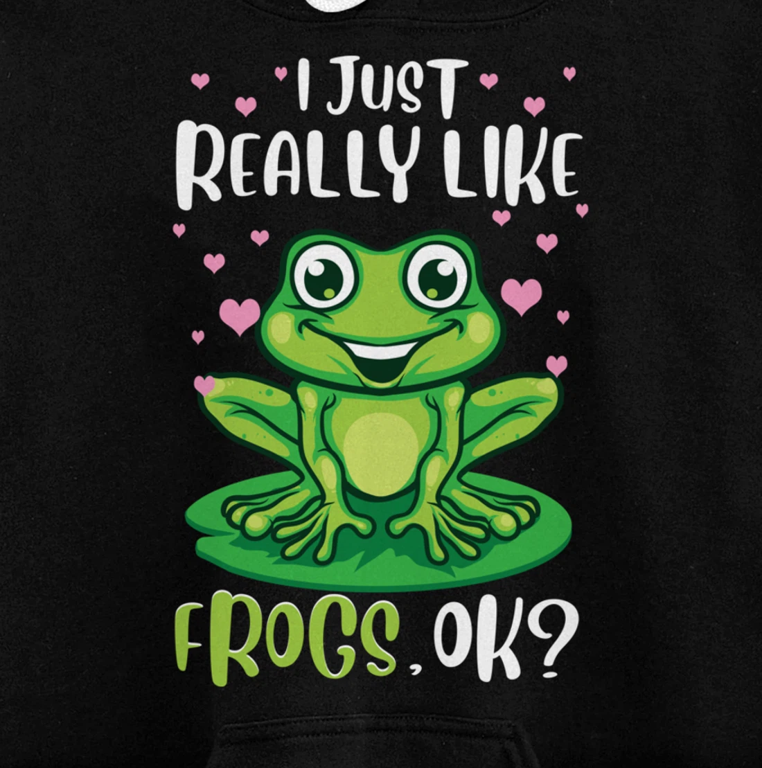 I Just Really Like Frogs, Ok Funny Tree Frog Women Girls Pullover Hoodie