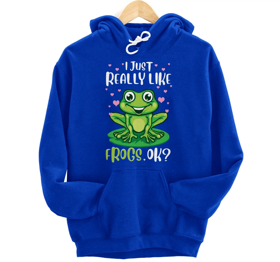 I Just Really Like Frogs, Ok Funny Tree Frog Women Girls Pullover Hoodie