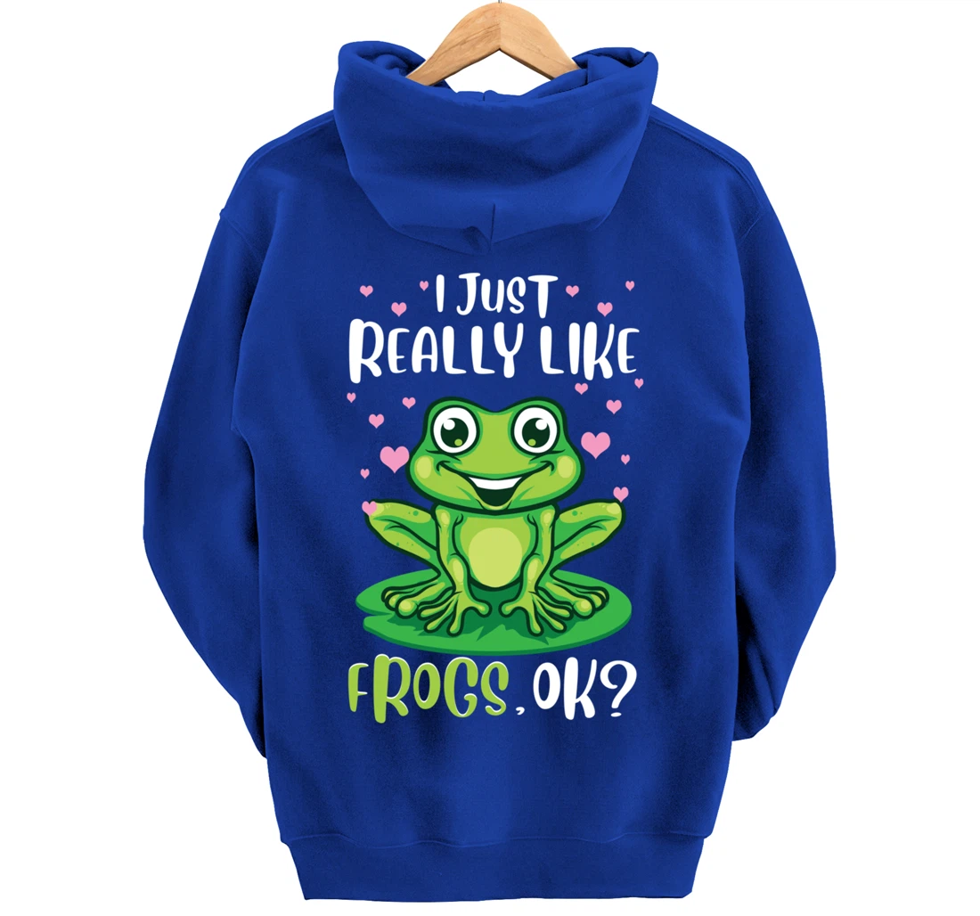 I Just Really Like Frogs, Ok Funny Tree Frog Women Girls Pullover Hoodie