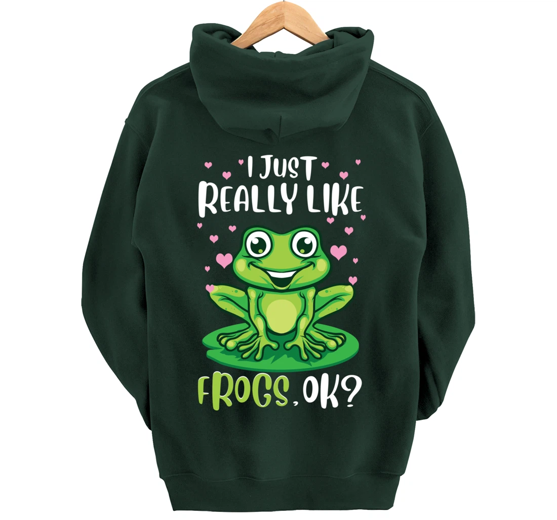 I Just Really Like Frogs, Ok Funny Tree Frog Women Girls Pullover Hoodie