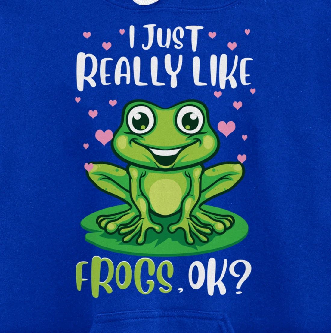 I Just Really Like Frogs, Ok Funny Tree Frog Women Girls Pullover Hoodie