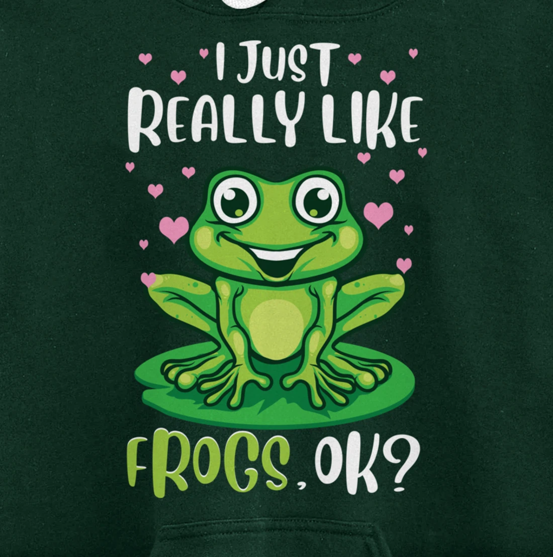I Just Really Like Frogs, Ok Funny Tree Frog Women Girls Pullover Hoodie