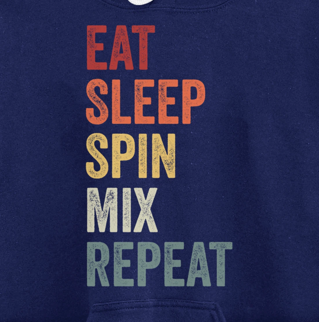 Eat Sleep Spin MIx Repeat Dj Gift Pullover Hoodie