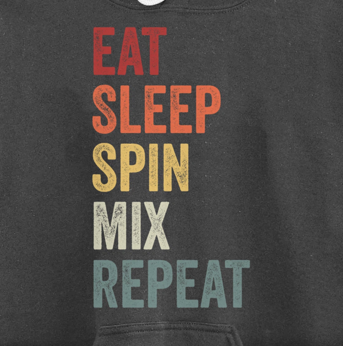 Eat Sleep Spin MIx Repeat Dj Gift Pullover Hoodie