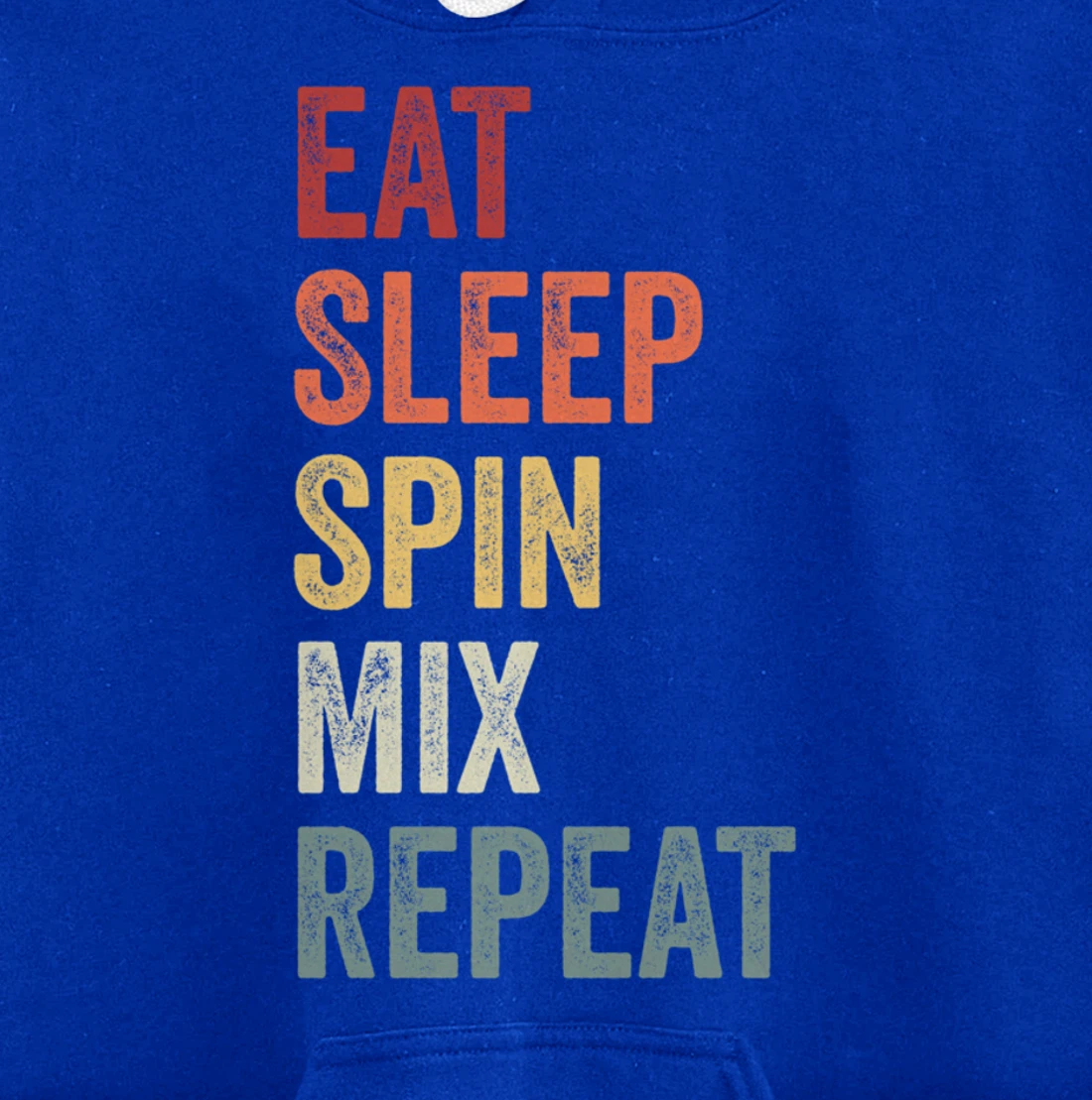 Eat Sleep Spin MIx Repeat Dj Gift Pullover Hoodie
