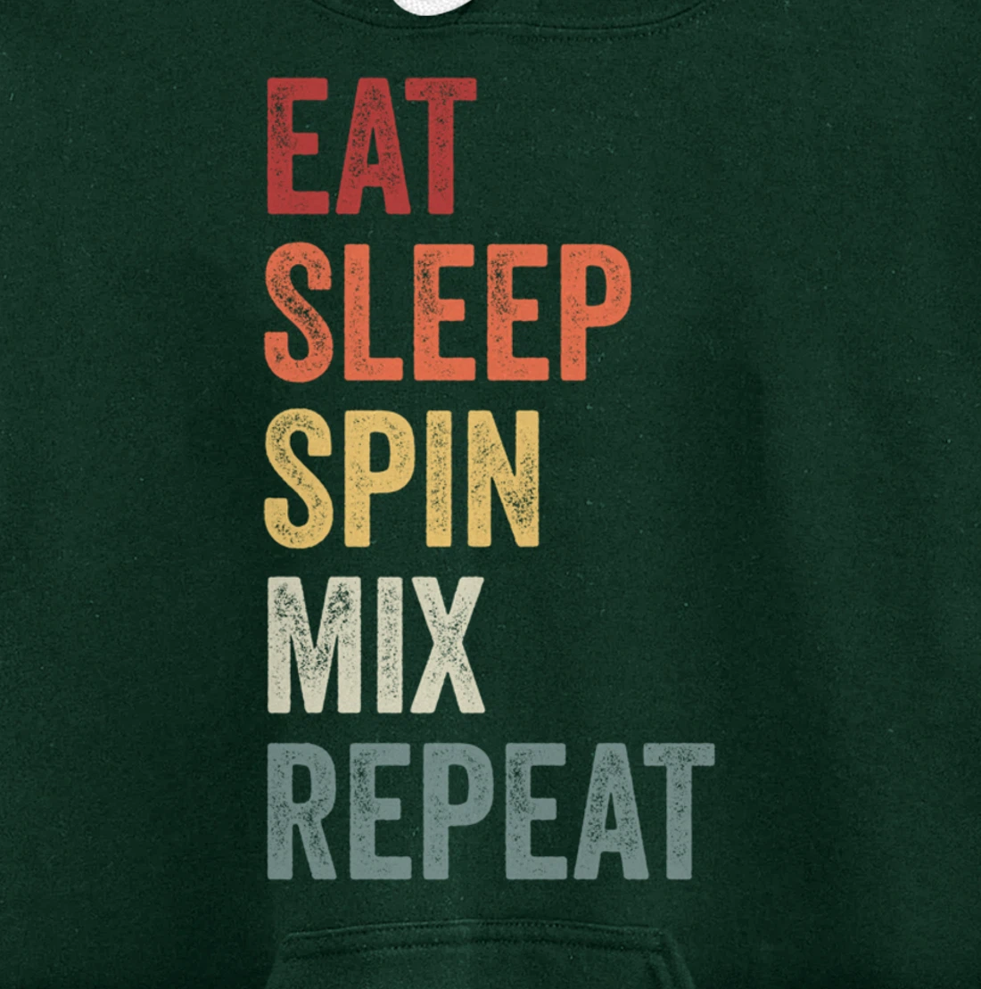 Eat Sleep Spin MIx Repeat Dj Gift Pullover Hoodie