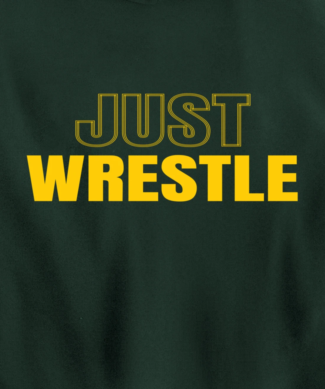 Just Wrestle Iowa Wrestling Team Wrestler The Hawkeye State Pullover Hoodie