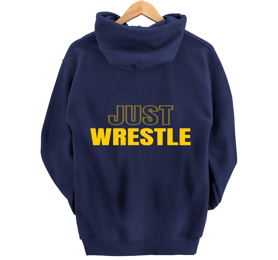 Just Wrestle Iowa Wrestling Team Wrestler The Hawkeye State Pullover Hoodie