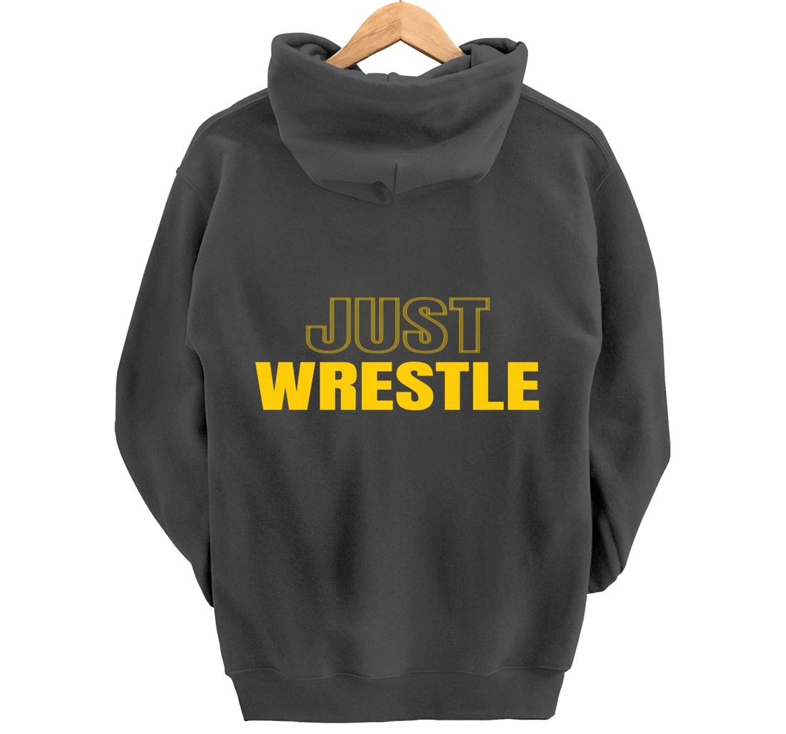 Just Wrestle Iowa Wrestling Team Wrestler The Hawkeye State Pullover Hoodie