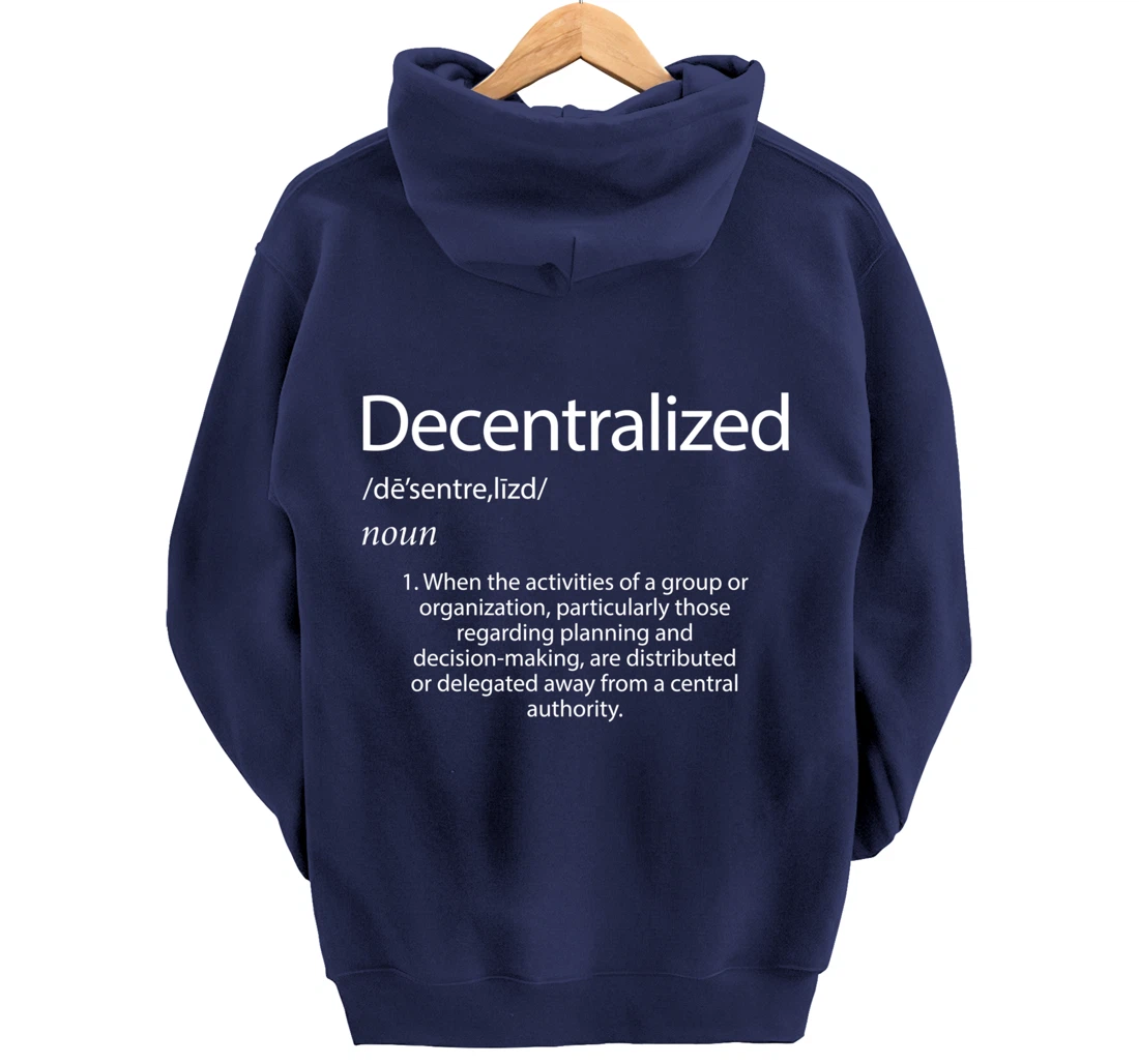Decentralized Definition - Open Source P2P Decentralization Pullover Hoodie
