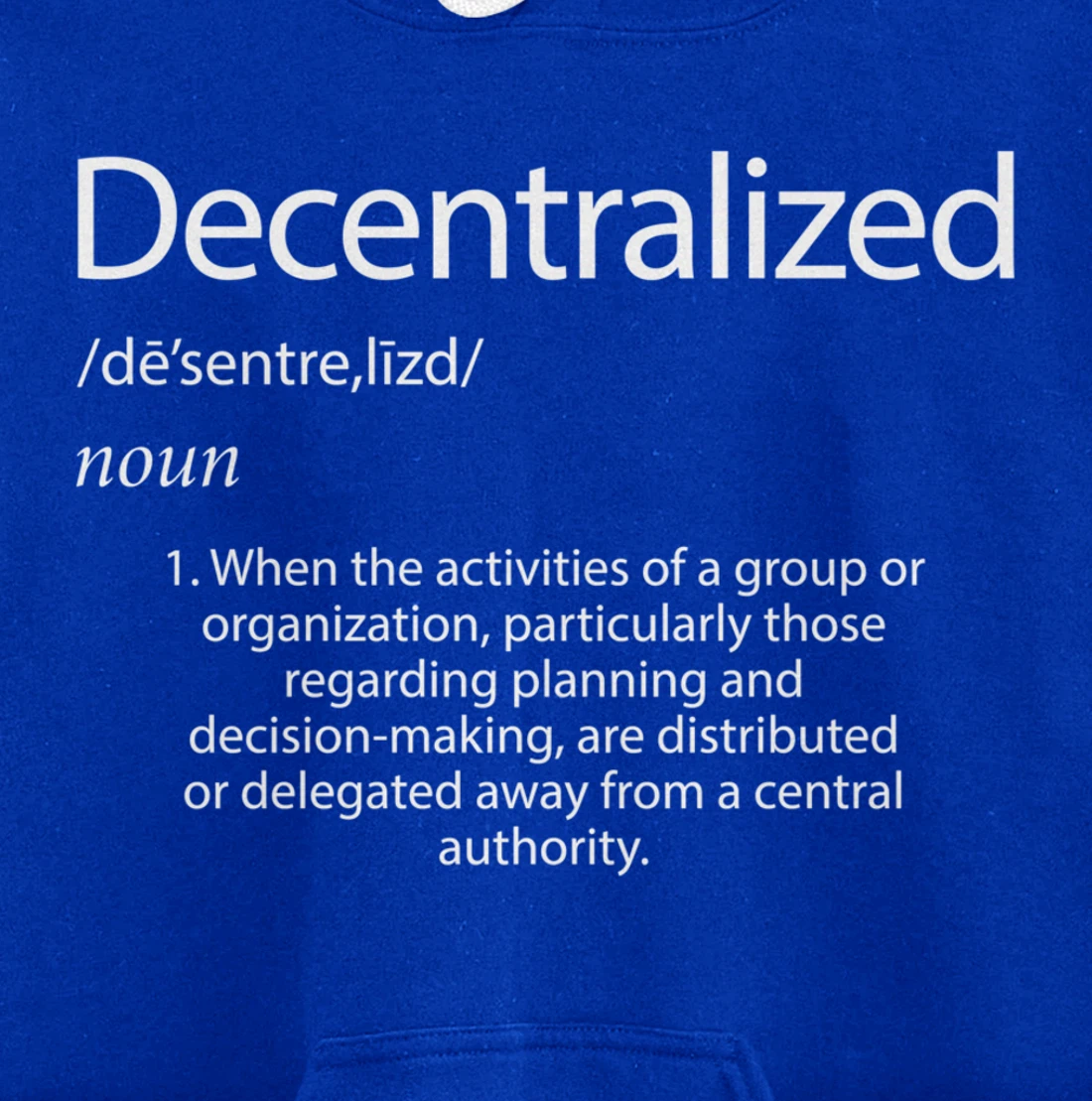 Decentralized Definition - Open Source P2P Decentralization Pullover Hoodie