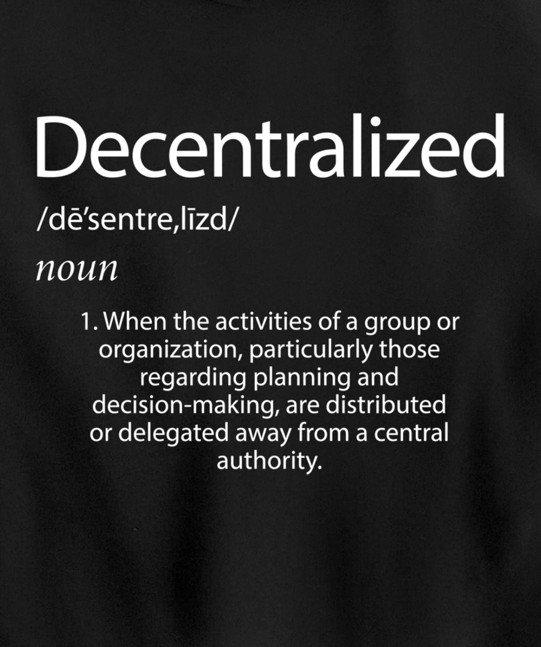Decentralized Definition - Open Source P2P Decentralization Pullover Hoodie