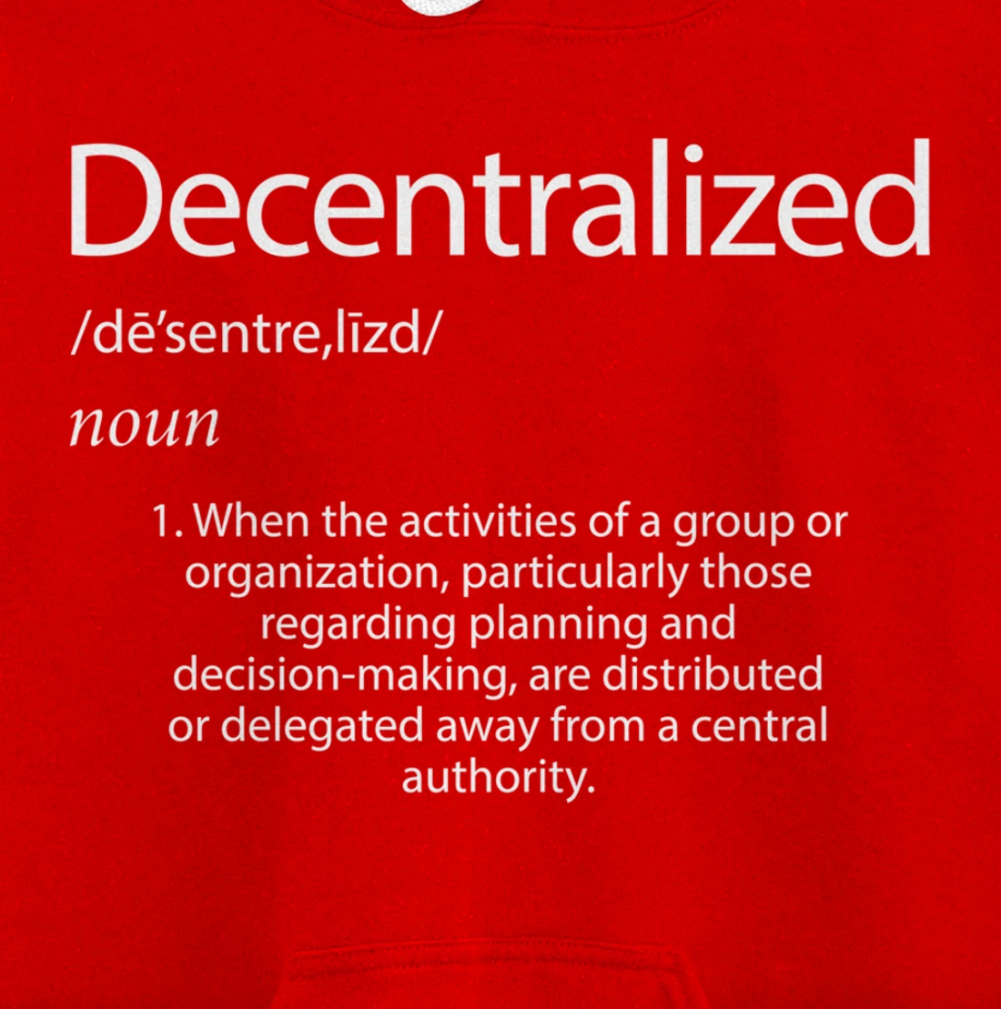 Decentralized Definition - Open Source P2P Decentralization Pullover Hoodie