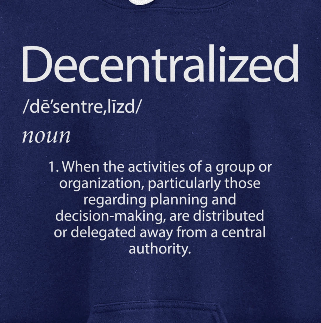 Decentralized Definition - Open Source P2P Decentralization Pullover Hoodie
