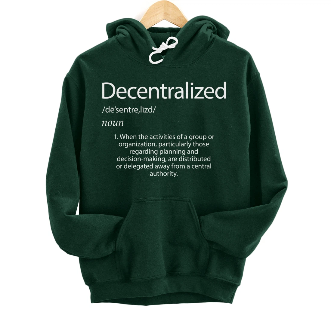 Decentralized Definition - Open Source P2P Decentralization Pullover Hoodie
