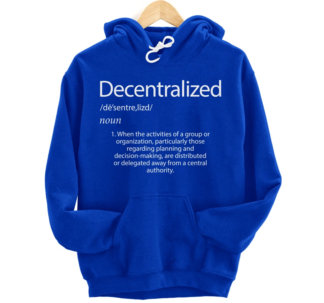 Decentralized Definition - Open Source P2P Decentralization Pullover Hoodie