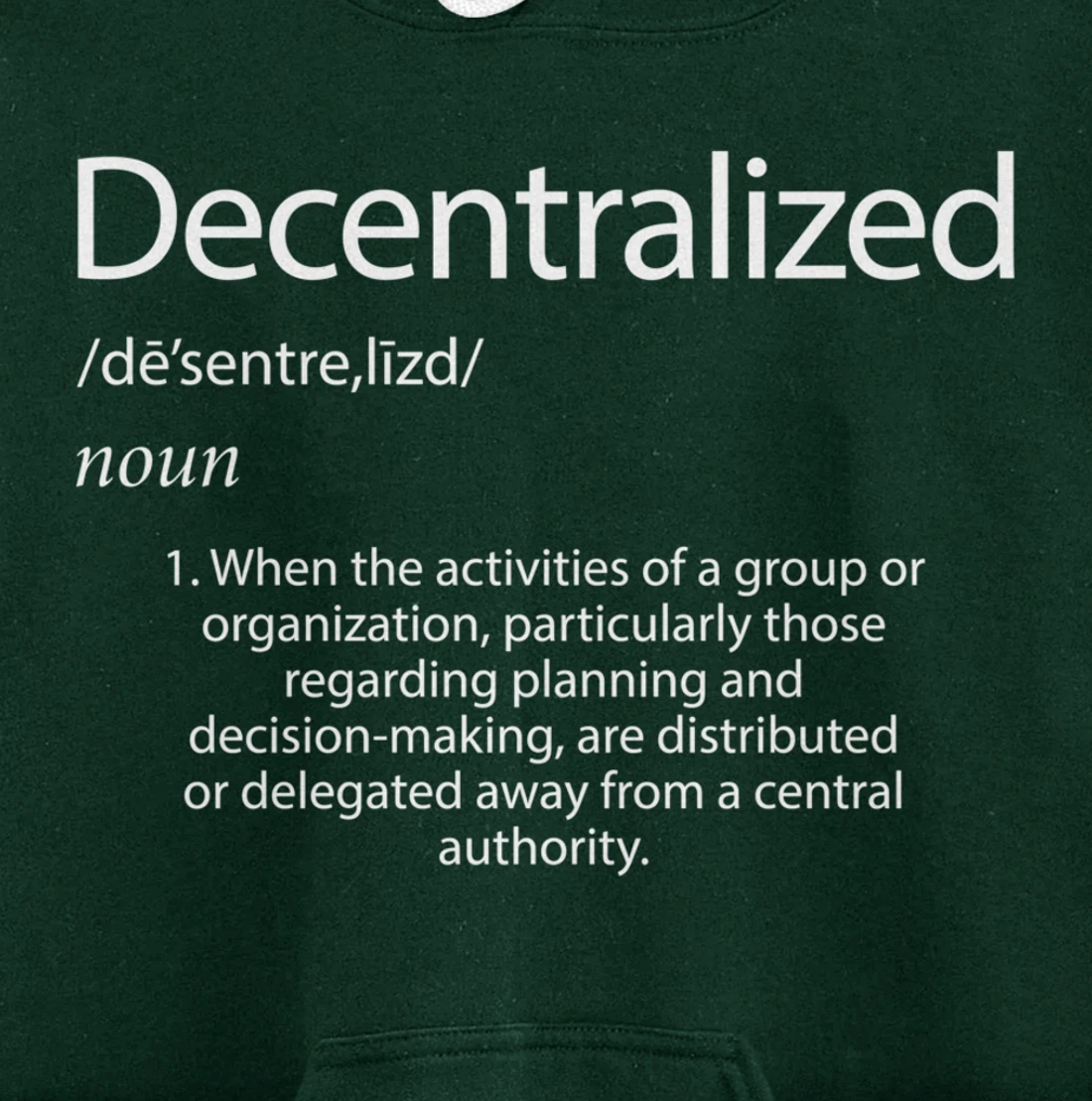 Decentralized Definition - Open Source P2P Decentralization Pullover Hoodie