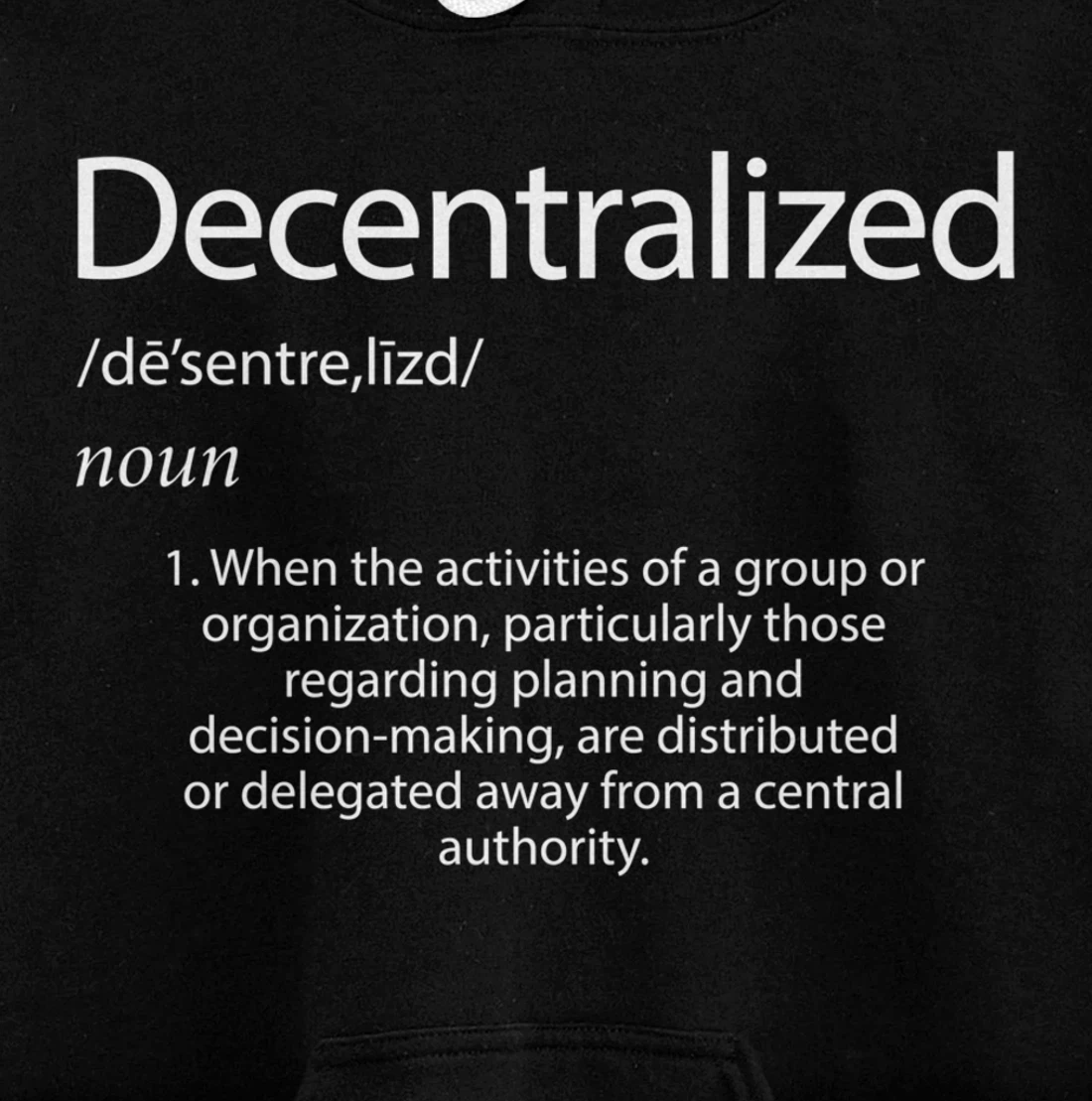 Decentralized Definition - Open Source P2P Decentralization Pullover Hoodie