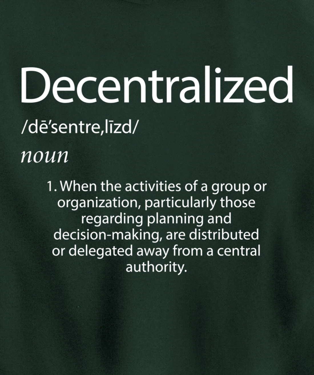 Decentralized Definition - Open Source P2P Decentralization Pullover Hoodie
