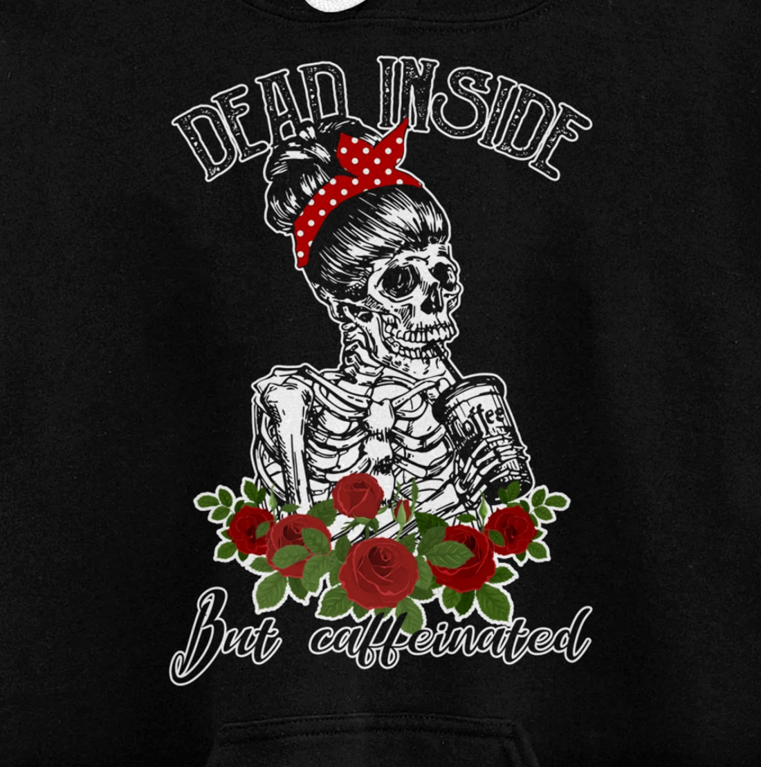 Dead Inside But Caffeinated Skeleton Woman Coffee Lover Gift Pullover Hoodie