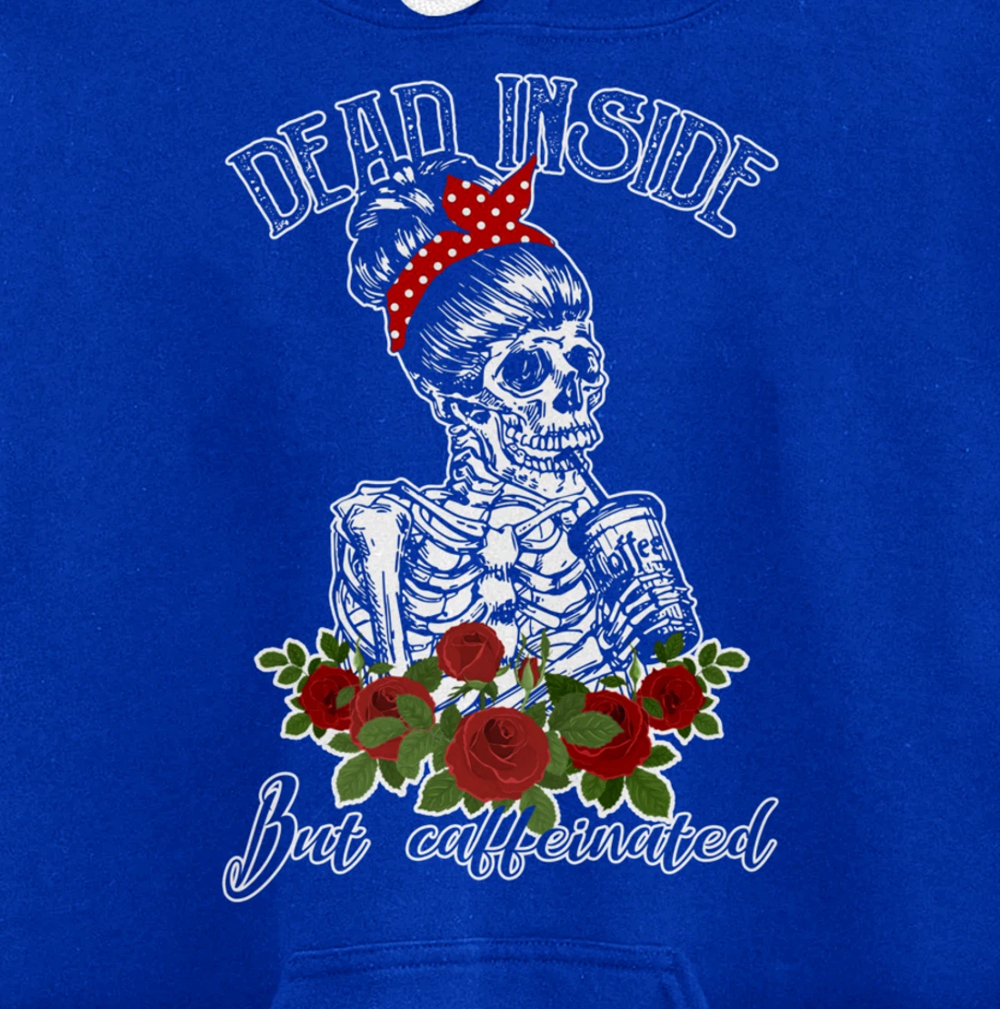 Dead Inside But Caffeinated Skeleton Woman Coffee Lover Gift Pullover Hoodie