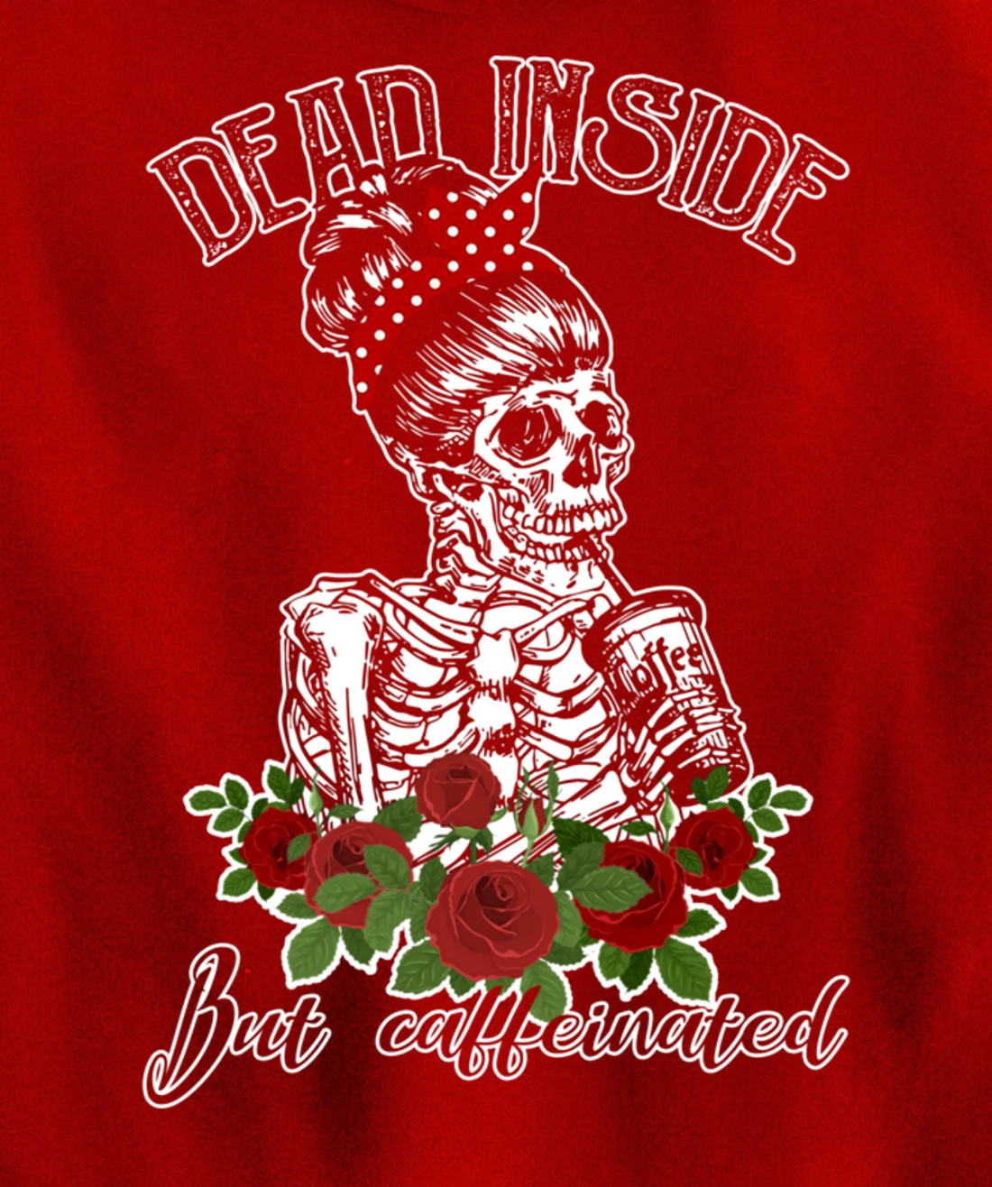 Dead Inside But Caffeinated Skeleton Woman Coffee Lover Gift Pullover Hoodie