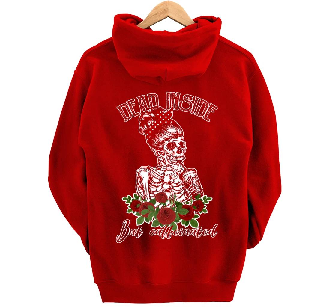 Dead Inside But Caffeinated Skeleton Woman Coffee Lover Gift Pullover Hoodie