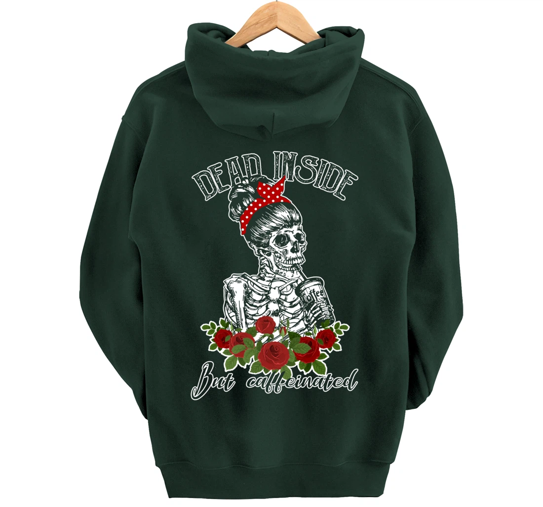 Dead Inside But Caffeinated Skeleton Woman Coffee Lover Gift Pullover Hoodie