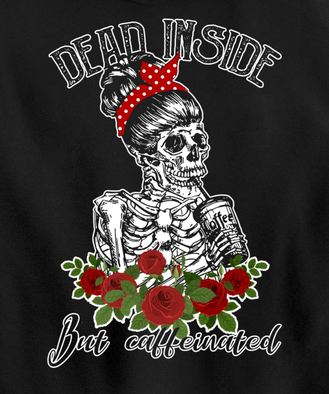 Dead Inside But Caffeinated Skeleton Woman Coffee Lover Gift Pullover Hoodie