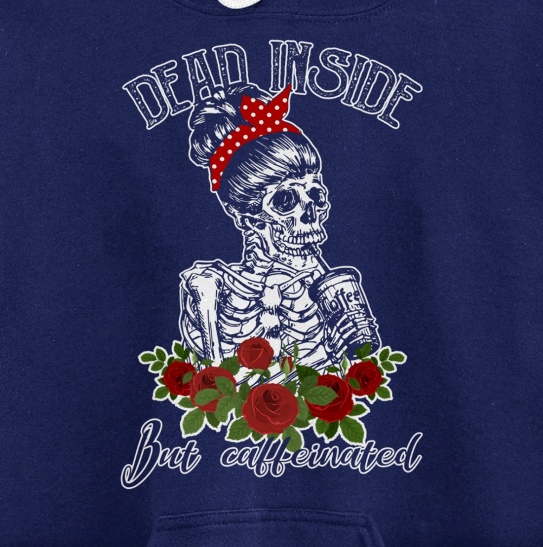 Dead Inside But Caffeinated Skeleton Woman Coffee Lover Gift Pullover Hoodie