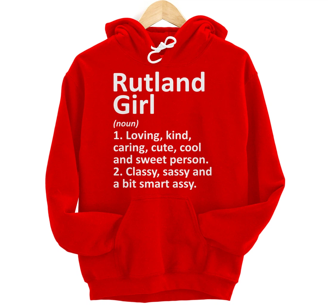 RUTLAND GIRL VT VERMONT Funny City Home Roots Gift Pullover Hoodie