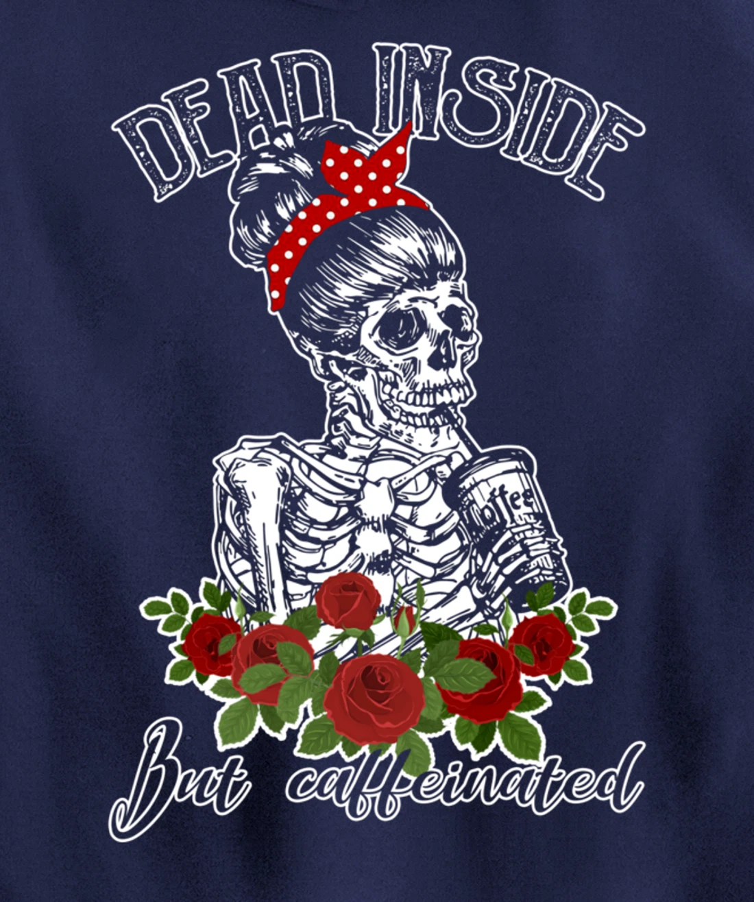 Dead Inside But Caffeinated Skeleton Woman Coffee Lover Gift Pullover Hoodie