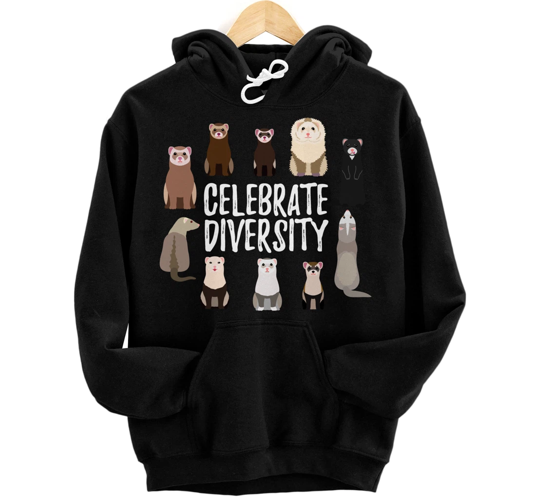 Pet Gifts for Ferret Lovers Celebrate Diversity Funny Ferret Pullover Hoodie