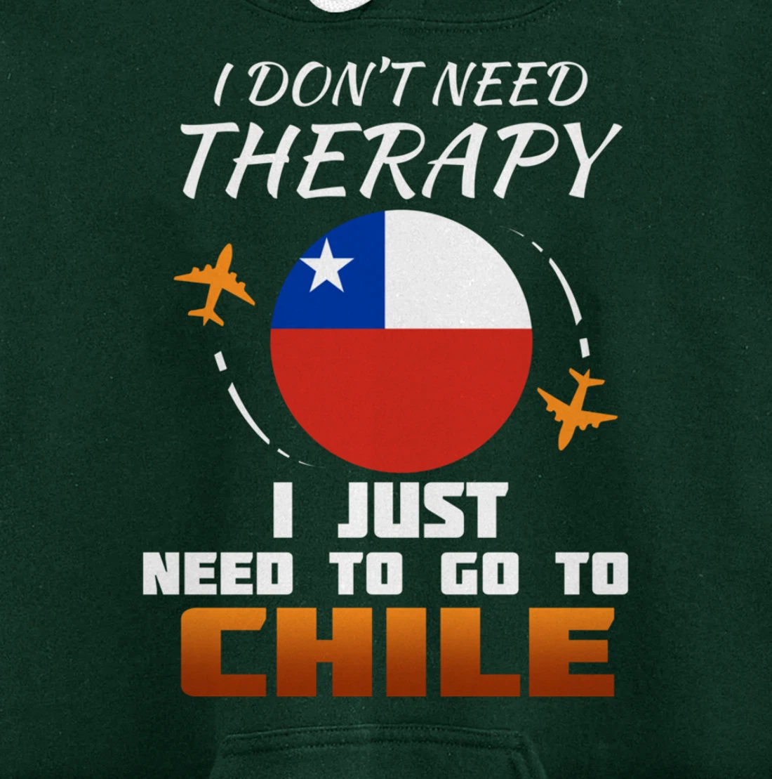Chile Flag I Funny Chilean Flag I Vacation Chile Pullover Hoodie