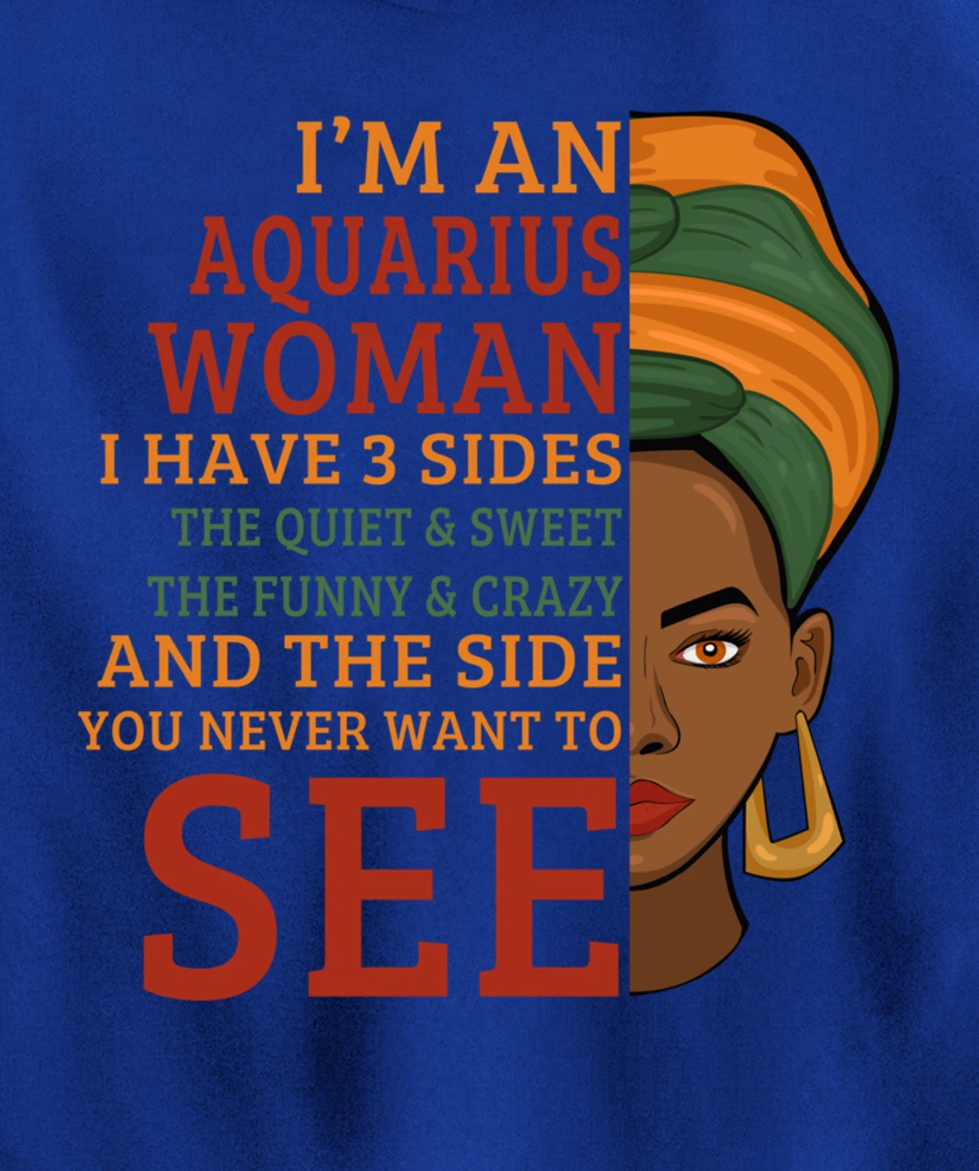 I'm An Aquarius Woman I Have 3 Sides Funny Gift Pullover Hoodie