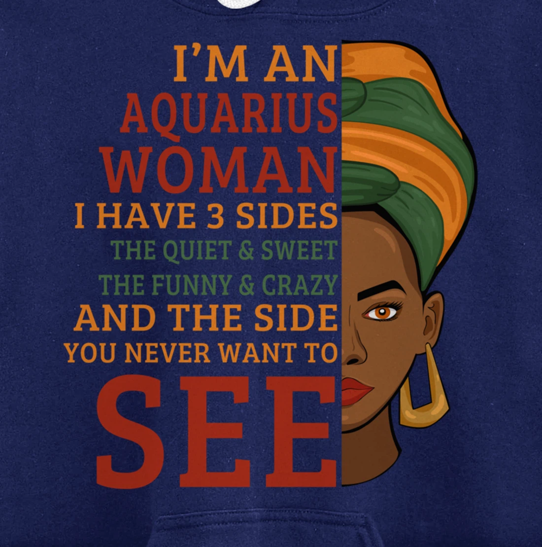 I'm An Aquarius Woman I Have 3 Sides Funny Gift Pullover Hoodie