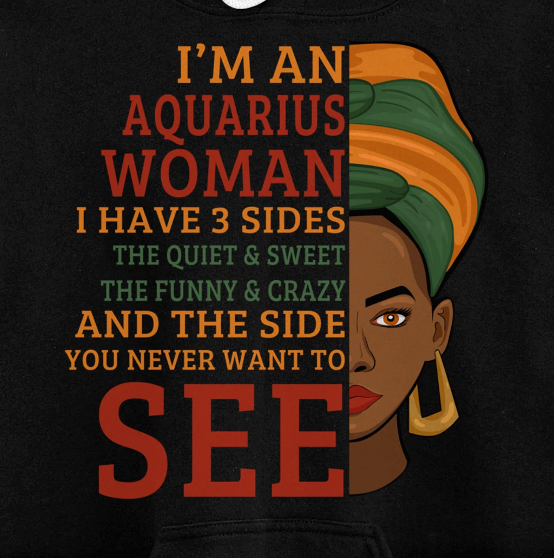 I'm An Aquarius Woman I Have 3 Sides Funny Gift Pullover Hoodie