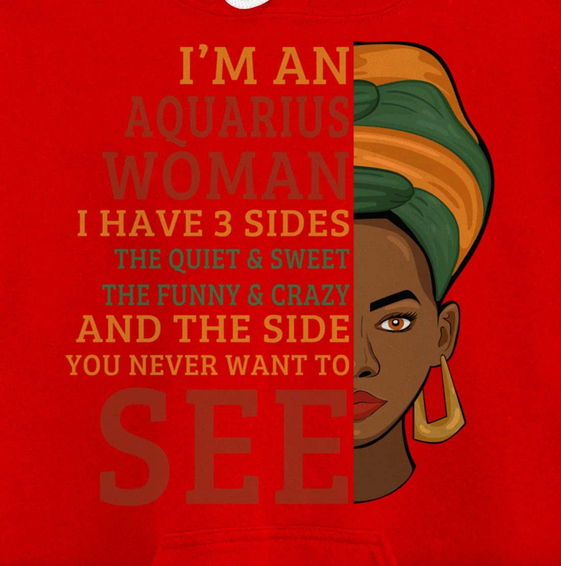 I'm An Aquarius Woman I Have 3 Sides Funny Gift Pullover Hoodie