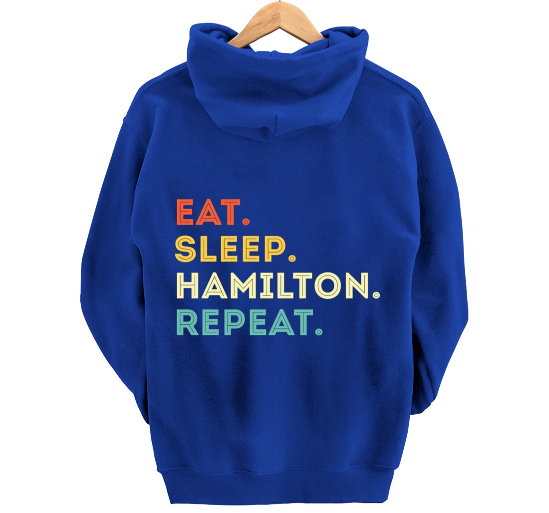 Vintage Hamilton Gift Idea - Eat Sleep Hamilton Repeat Pullover Hoodie