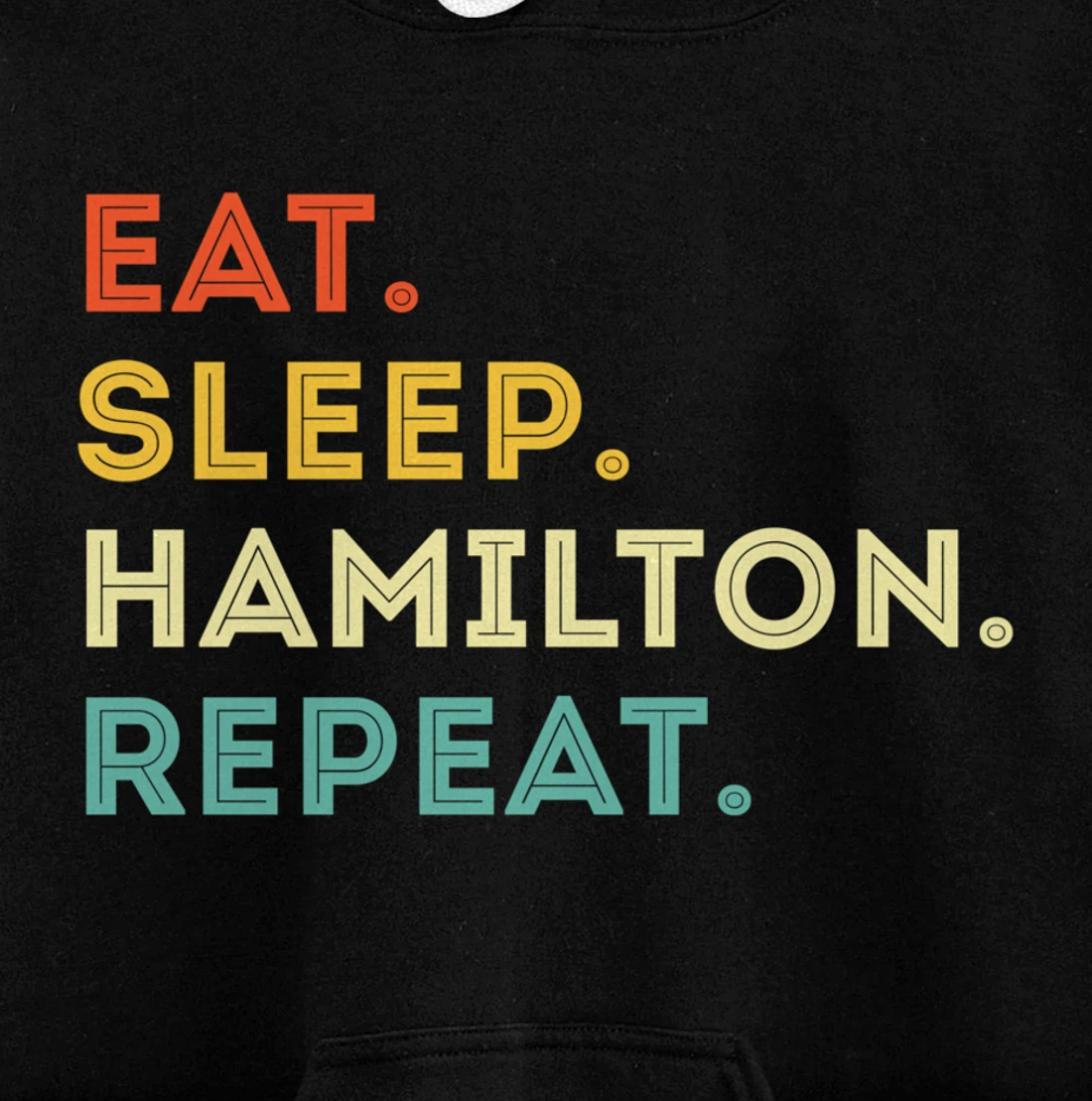 Vintage Hamilton Gift Idea - Eat Sleep Hamilton Repeat Pullover Hoodie