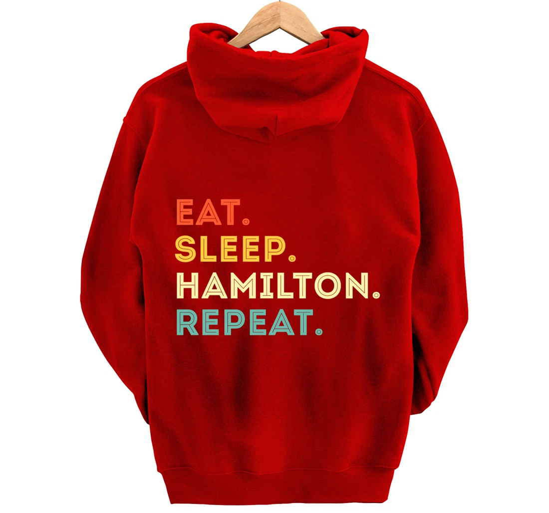 Vintage Hamilton Gift Idea - Eat Sleep Hamilton Repeat Pullover Hoodie